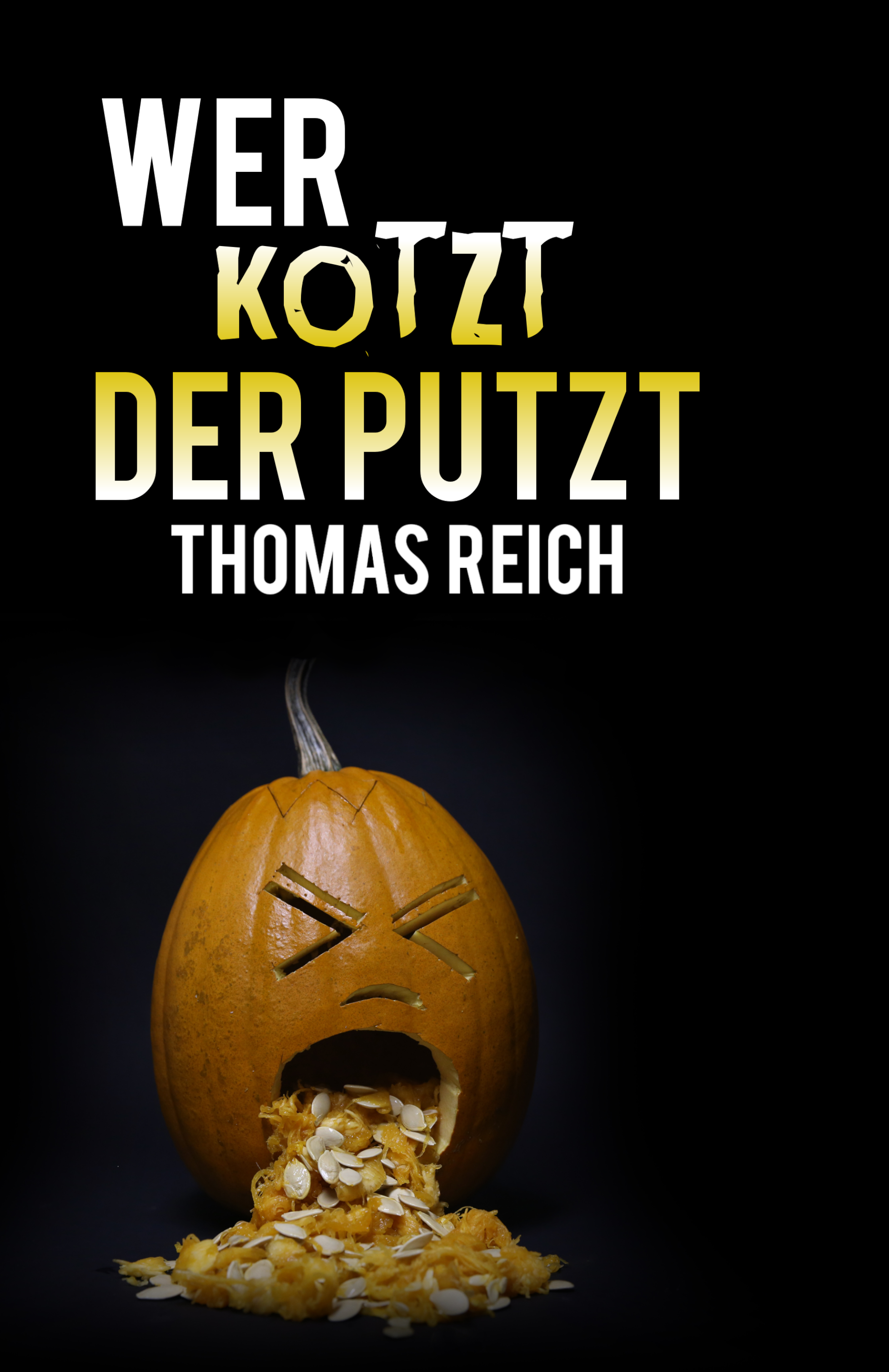 Wer kotzt der putzt